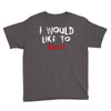I Would  Like To Rage Youth Tee