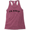 ew david Racerback Tank