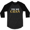 yes we catan 3/4 Sleeve Shirt