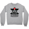 I Am Actually In A Very Commited Relationship Crewneck Sweatshirt