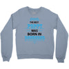 The Best Poppy Was Born In December Crewneck Sweatshirt