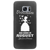 Princesses Are Born In August Samsung Galaxy S7 Edge