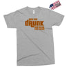 drunk show Exclusive T-shirt