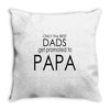 best dad get promoted to papa Throw Pillow