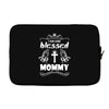I Am One Blessed Mommy Laptop sleeve