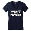 you got the power 2 Women's V-Neck T-Shirt