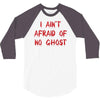 i ain't afraid of no ghosts 3/4 Sleeve Shirt