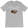 From Art School T-Shirt
