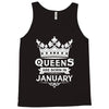 Queens Are Born In January Tank Top
