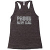 proud new dad Racerback Tank