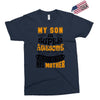 My Son Is Super Awesome His Mother Exclusive T-shirt