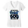i may not be be perfect but my dog loves me Women's V-Neck T-Shirt