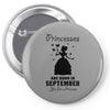 Princesses Are Born In September Pin-back button