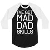i've got mad dad skills 3/4 Sleeve Shirt