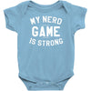 nerd game is strong Baby Onesie