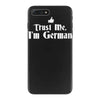 trust me, i'm german   deutschland germany person race text pride tee iPhone 7 Plus Case