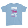 Maybe I Was Too Late To Be His First But Right Now I'm Happy To Be His Youth Tee