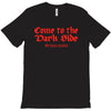 funny t shirt come to the dark side we have cookies rude tee offensive T-Shirt