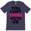 twerk T-Shirt