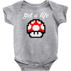 get a life Baby Bodysuit