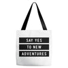 Say Tes to New Adventures Tote Bags