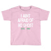 i aint afraid Toddler T-shirt