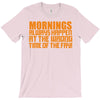 morning always happen at the wrong time of the day! T-Shirt