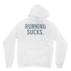 running sucks Unisex Hoodie