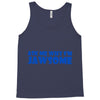 ask me why i'm jawsome Tank Top