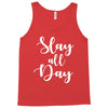 slay all day Tank Top
