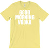 good morning vodka T-Shirt