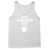 get nogged up funny Tank Top