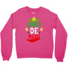 cinco de mayo fiesta mexican holiday Crewneck Sweatshirt