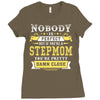 Nobody Is Perfect But If You Are A Stepmom You Are Pretty Damn Close Ladies Fitted T-Shirt