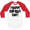happy father&rsquo;s day 3/4 Sleeve Shirt