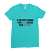 CHANGE YOUR ATTITUDE Ladies Fitted T-Shirt