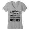 Back Off Crazy Granddad Afraid To Use Him Women's V-Neck T-Shirt