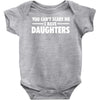 you can't scare me i have daughters Baby Onesie