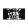 My Aunt Is Totally My Most Favorite Guy of All Time in the History of License Plate