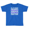 teach success tee Toddler T-shirt