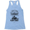 I Don't Need Therapy Just to Do Karting Racerback Tank