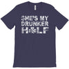 she's my drunker helf T-Shirt