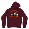 motorcycles born to ride Unisex Hoodie