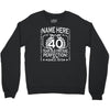 40th birthday Crewneck Sweatshirt