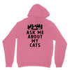 ask me about my cats Unisex Hoodie