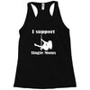 i support single moms stripper pole dancer funny saying Racerback Tank