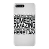 once in a while someone amazing comes along iPhone 7 Plus Case