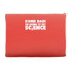 stand back i'm going to try science Accessory Pouches
