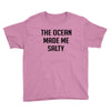 The Ocean Made Me Salty Youth Tee