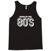 made in the 80s Tank Top